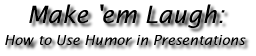 makemlaughmasthead.gif (8561 bytes)